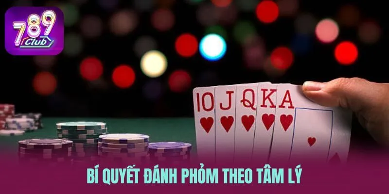 Bí quyết đánh phỏm theo tâm lý