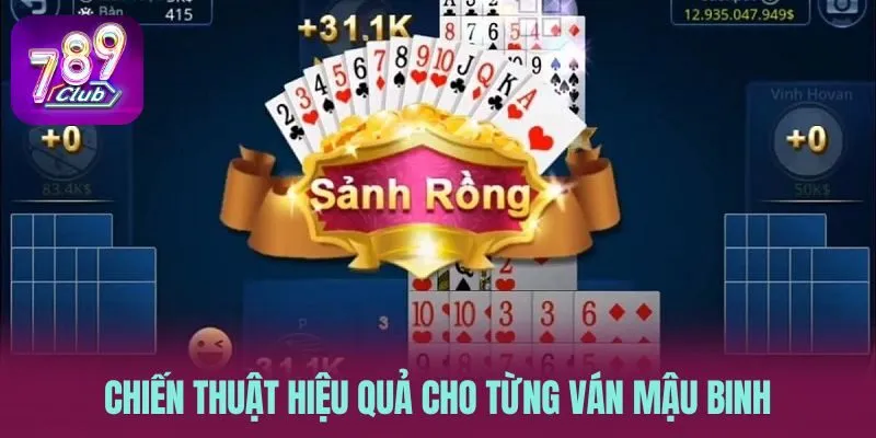 Chiến thuật hiệu quả cho từng ván mậu binh