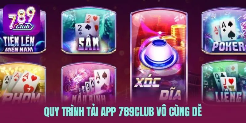 Quy trình tải app 789CLUB vô cùng dễ