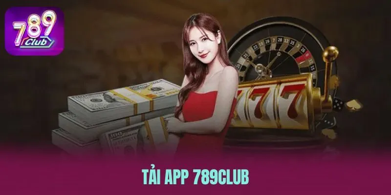 Tải App 789CLUB
